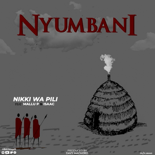 Nyumbanii (Ft Mallu P, Isaac)