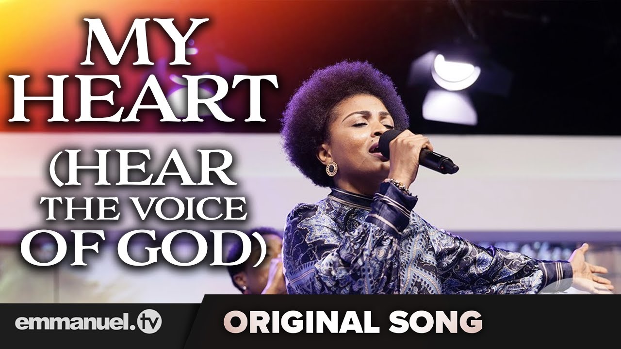 My heart hear the voice of God