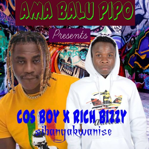 Sibangakwanise (Ft Rich Bizzy)