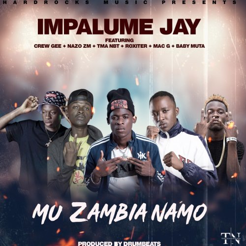 Mu Zambia Namo (Ft Crew Gee, Nazo zm, Tma NBT, Roxiter, Mac G, Baby Muta)