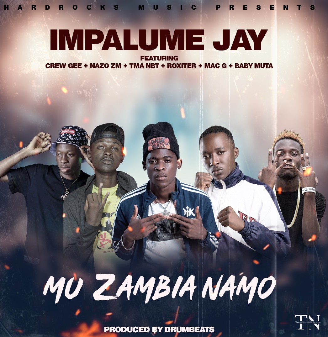 Mu Zambia Namo (Ft Crew Gee, Nazo zm, Tma NBT, Roxiter, Mac G, Baby Muta)