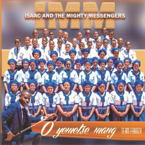 O Yemetse Mang by Isaac And The Mighty Messengers