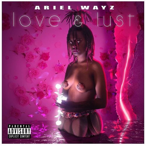 Love & Lust by Ariel Wayz