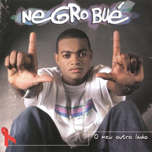 Negro Bue O Meu Outro Lado by Negro Bue | Album
