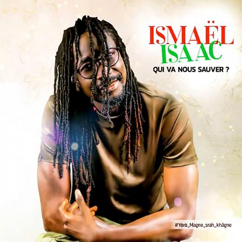 Qui Va Nous Sauver by Ismael Isaac | Album