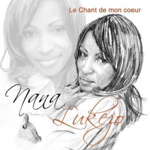 Le Chant De Mon Coeur by Nana Lukezo | Album