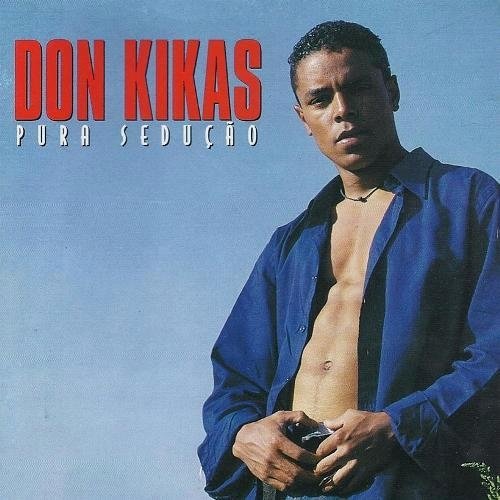 Pura Sedução by Don Kikas | Album
