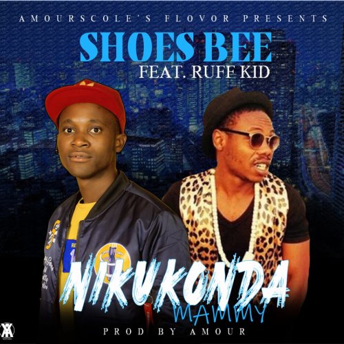 Nikukonda Mammy (Ft Ruff Kaida)