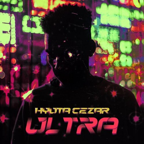Ultra (EP) by Hyuta Cezar