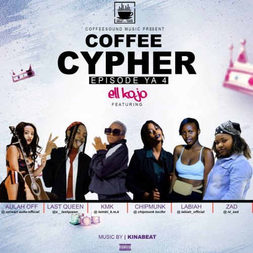 Coffee Female Cypher EP 4 (Ft Kmk, Aullah Off, Last Queen, Zad, Chipmunk Lucifer & Labiah)