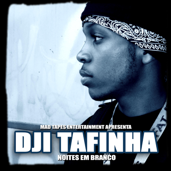 Noites Em Branco by Dji Tafinha | Album