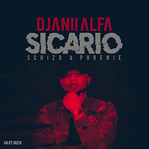 Sicario (Schizo & Phrenie) by Djanii Alfa | Album