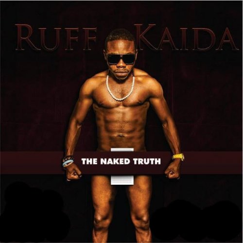 The Naked Truth by Ruff Kid | Album