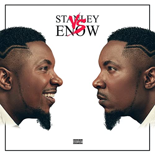 Stanley VS Enow by Stanley Enow | Album