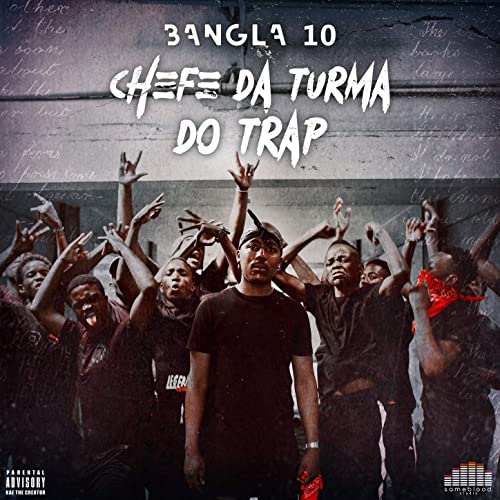 Chefe Da Turma Do Trap EP by Bangla 10 | Album