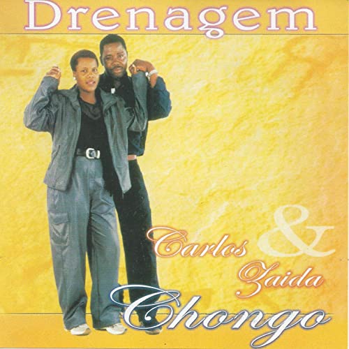 Drenagem by Carlos & Zaida Chongo | Album
