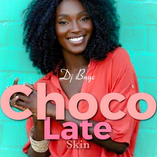 Chocolate Skin