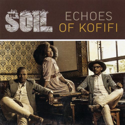 Echoes Of Kofifi by The soil | Album