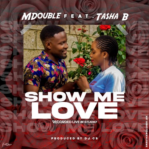 Show Me Love (Ft Tasha B)
