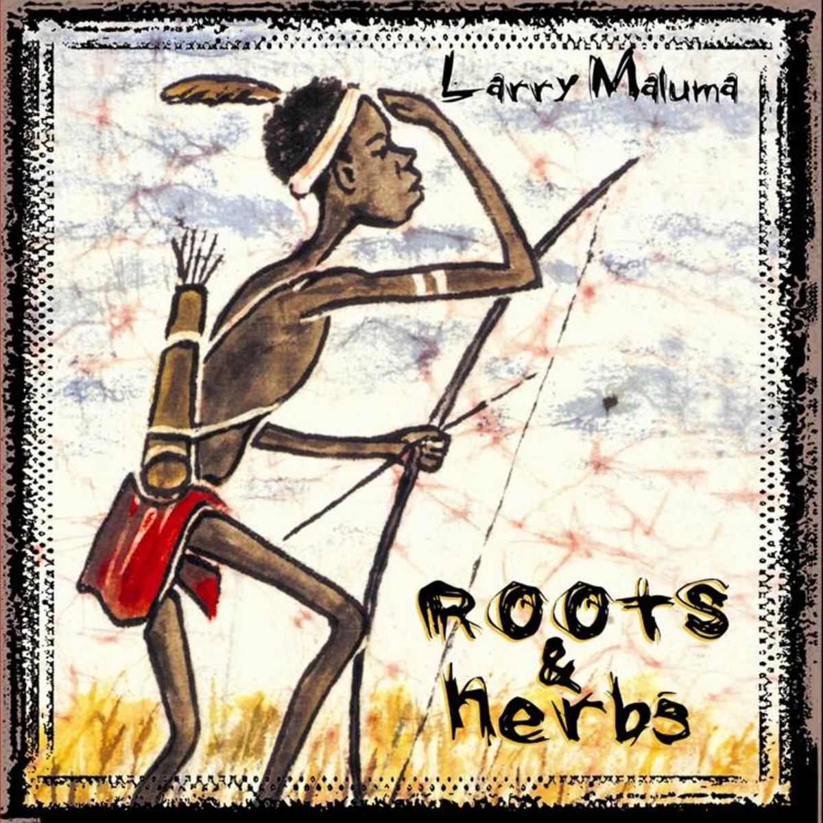 Roots & Herbs by Larry Maluma | Album