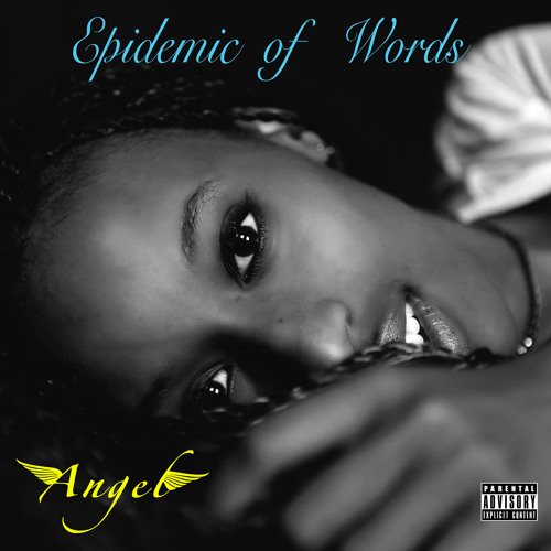 Epidemic of Words by Angel Mutoni | Album