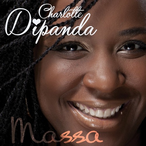 Massa by Charlotte Dipanda | Album