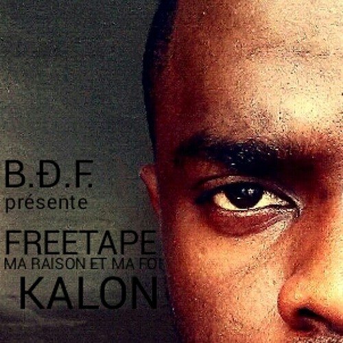 Freetape Vol 1 Ma Raison  Et Ma Foi EP by Kalon Mastermind