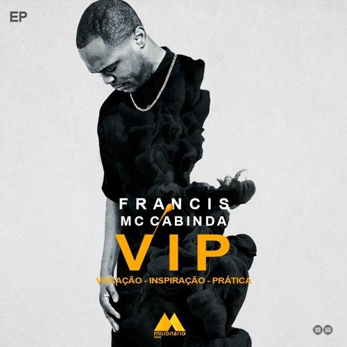 V I P (Vocação, Inspiração & Prática) EP by Francis Mc Cabinda | Album