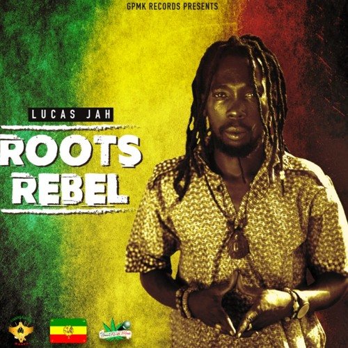 Roots Rebel by Lucas Jah | Album