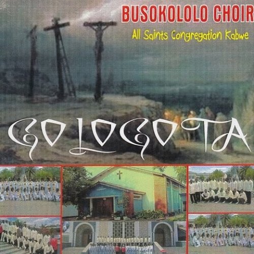 Gologota by Busokololo Churh Choir | Album