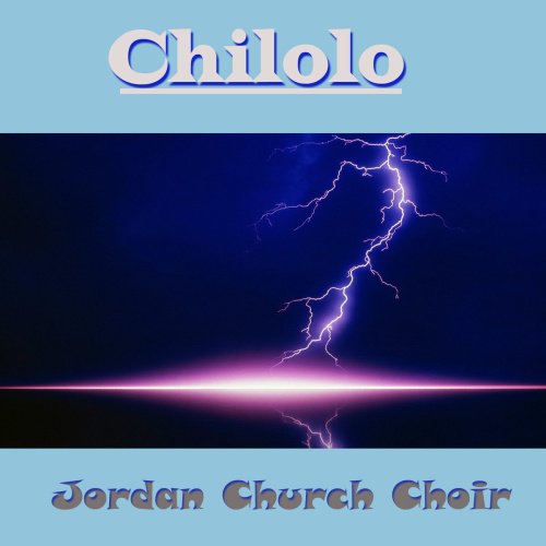 Chilolo by Jordan Church Choir | Album
