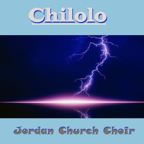 Chilolo by Jordan Church Choir | Album