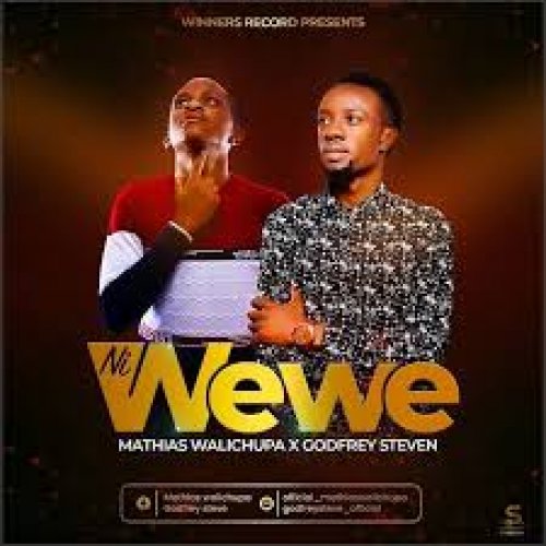 Ni Wewe (Ft Godfrey Steven)