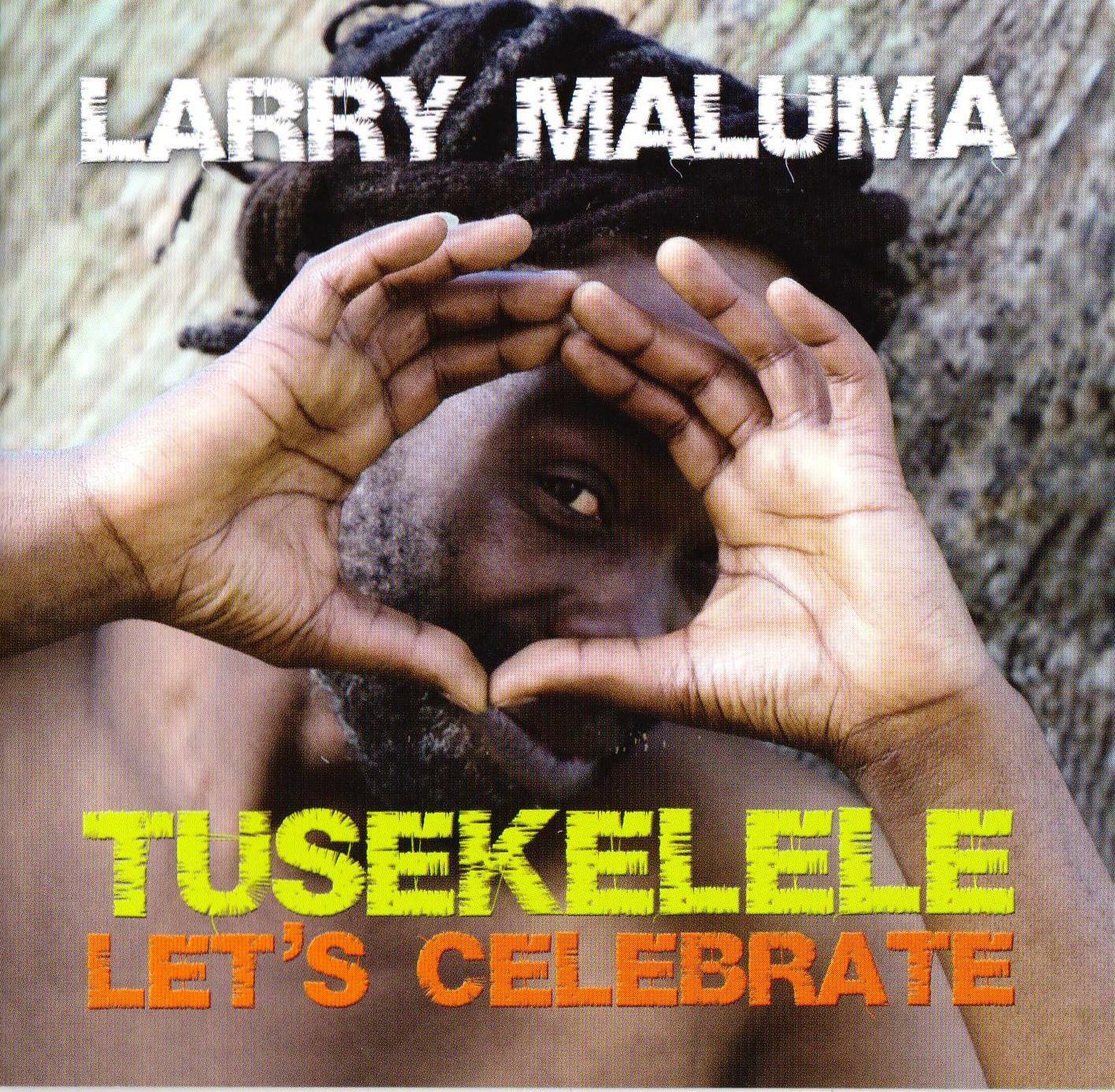 Tusekelele by Larry Maluma | Album