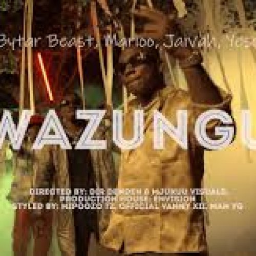 Wazungu (Ft Bytar Beast, Mario, Jaivah, Yese Oman Rafiki)