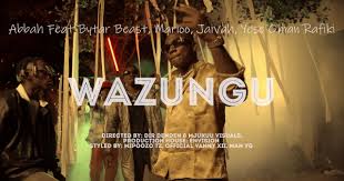 Wazungu (Ft Bytar Beast, Mario, Jaivah, Yese Oman Rafiki)