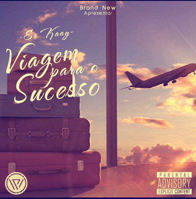 Viagem Para O Sucesso by Er Kaay | Album
