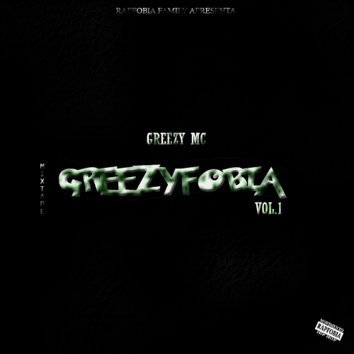 Greezyfobia Volume 1