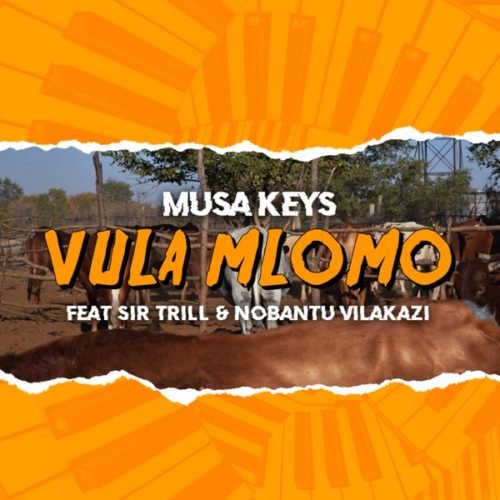 Vula Mlomo (Ft Sir Trill, Nobantu Vilakazi)