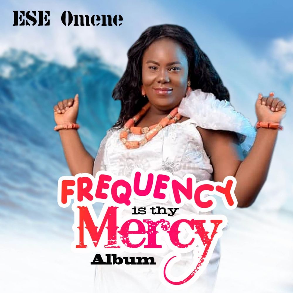 Frequency Is Thy Mercy by Ese Omene | Album