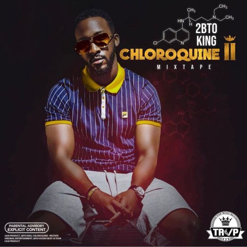 Chloroquine Part. 2 (Mixtape) by 2bto king | Album