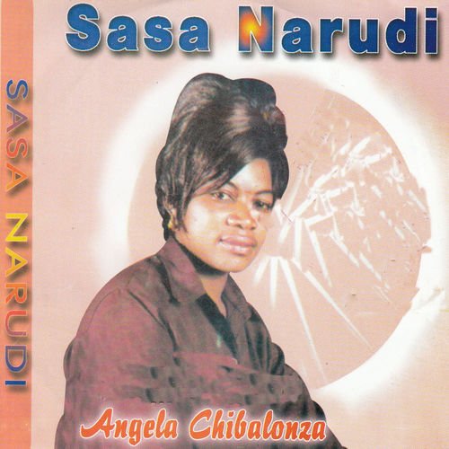Sasa Narudi by Angela Chibalonza | Album