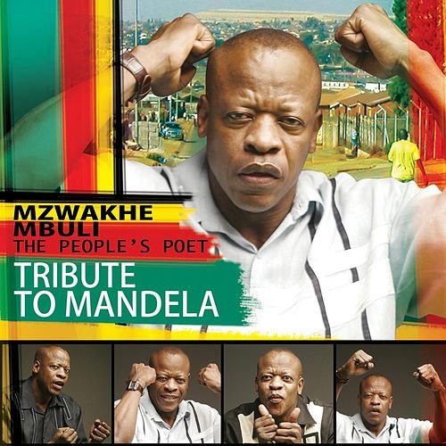 Tribute To Mandela by Mzwakhe Mbuli | Album