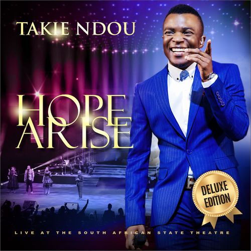 Hope Arise (Live At The Pretoria State Theatre) by Takie Ndou | Album