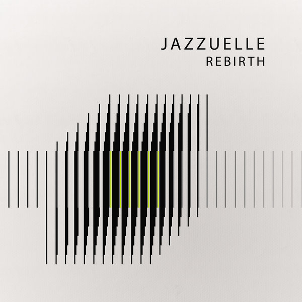 Rebirth by Jazzuelle | Album