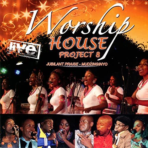 Project 8 (Jubilant Praise Mudzinginyo) by Worship House | Album