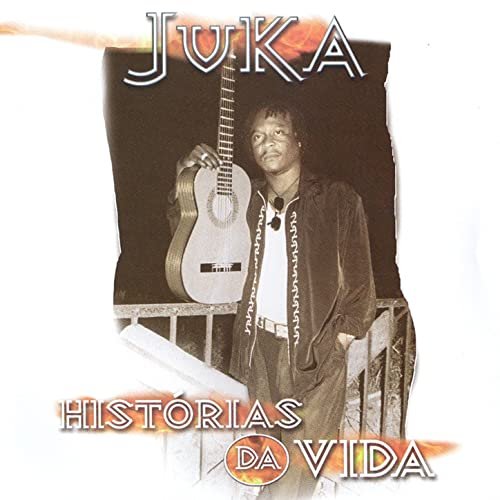 Histórias Da Vida by Juka | Album