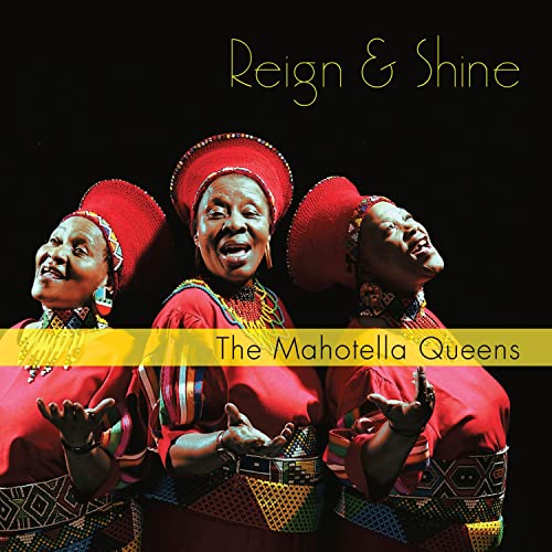 Reign & Shine by Mahotella Queens | Album