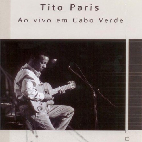Ao Vivo Em Cabo Verde by Tito Paris | Album