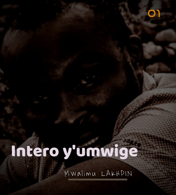 Intero y'umwige by Mwalimu LAKHPIN | Album